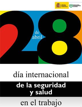 28 de Abril: Día Internacional de la Seguridad y Salud en el Trabajo