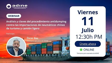 ADINE organiza un webinar para analizar el antidumping contra la importación de neumáticos chinos 
