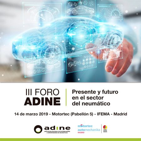 III Foro ADINE: ‘Presente y futuro en el sector del neumático’